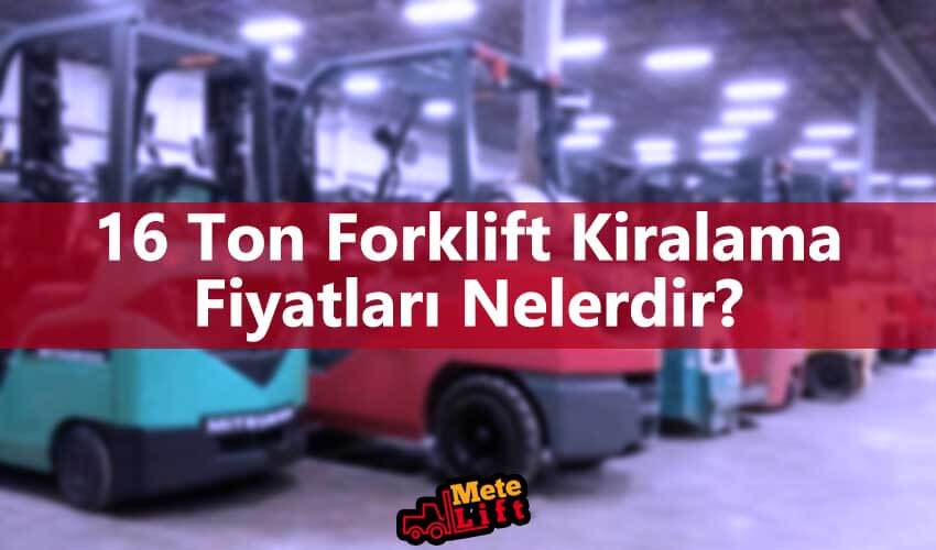 16 Ton Forklift Kiralama
